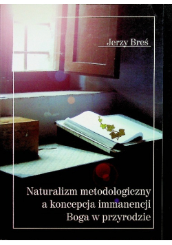 Naturalizm metodologiczny a koncepcja immanencji Boga w przyrodzie