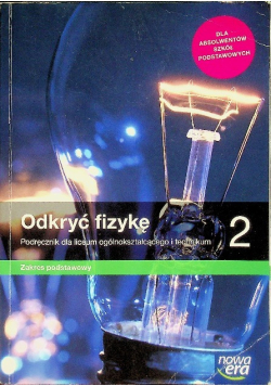 Odkryć fizykę 2 Podręcznik dla liceum i technikum Zakres podstawowy