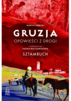 Gruzja Opowieści z drogi Sztambuch