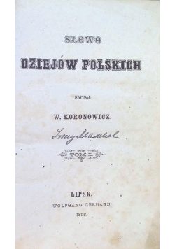 Słowo dziejów polskich Tom I 1858 r.