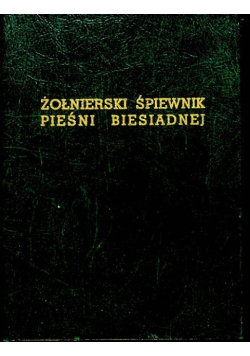 Żołnierski śpiewnik pieśni biesiadnej