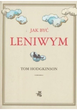 Jak być leniwym