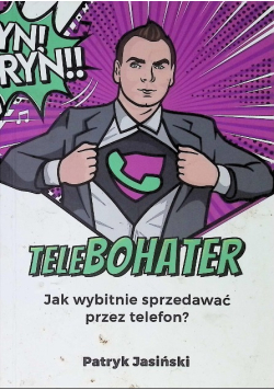 Telebohater - jak wybitnie sprzedawać przez telefon?