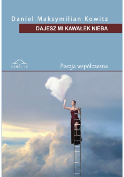 Dajesz mi kawałek nieba