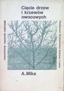 Cięcie drzew i krzewów owocowych