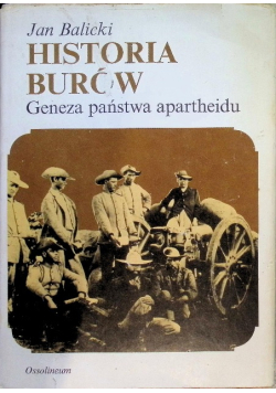 Historia Burów geneza państwa apartheidu
