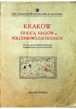 Kraków stolicą kresów południowo zachodnich 1930 r