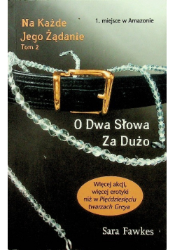 Na każde jego żądanie Tom 2 O dwa słowa za dużo
