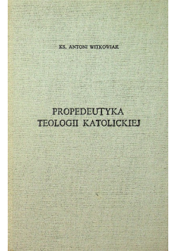 Propedeutyka Teologii Katolickiej