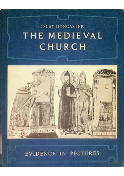 Evidence in Pictures: The Medieval Church