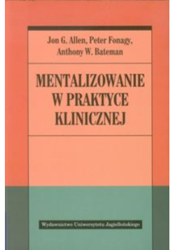 Mentalizowanie w praktyce klinicznej