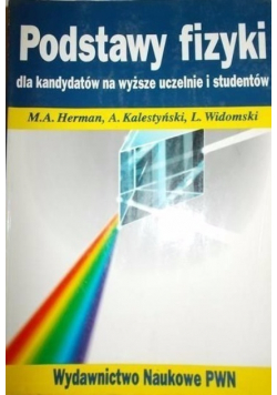Podstawy fizyki dla kandydatów na wyższe uczelnie i studentów