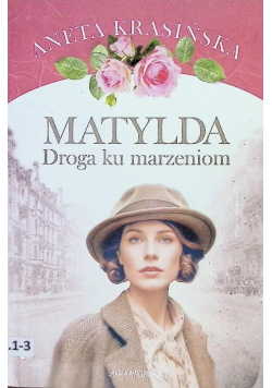Matylda Droga ku marzeniom