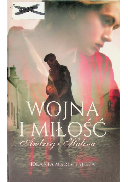 Wojna i miłość Andrzej i Halina