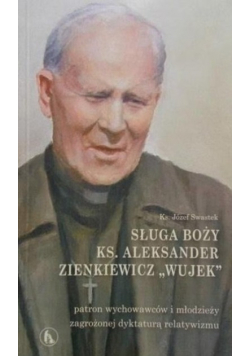 Sługa Boży ks. Aleksander Zienkiewicz Wujek