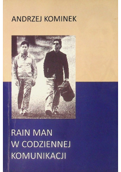 Rain Man w codziennej komunikacji