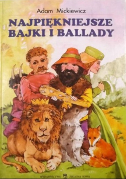 Mickiewicz Adam - Najpiękniejsze bajki i ballady