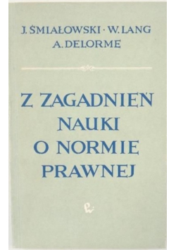Z zagadnień nauki o normie prawnej