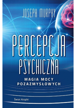 Percepcja psychiczna magia mocy pozazmysłowej