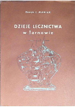 Dzieje lecznictwa w Tarnowie