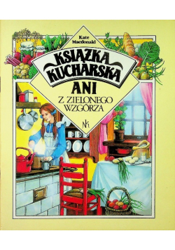 Książka kucharska Ani z Zielonego Wzgórza