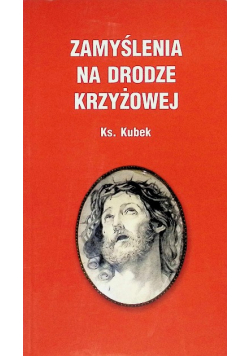 Zamyślenia na Drodze Krzyżowej