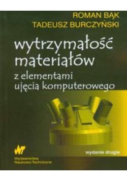 Wytrzymałość materiałów z elementami ujęcia komputerowego