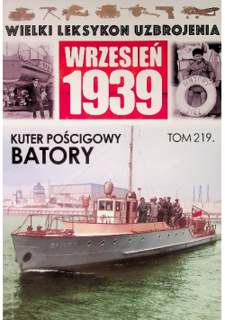 Wielki Leksykon Uzbrojenia Wrzesień 1939 Tom 219 Kuter pościgowy Batory