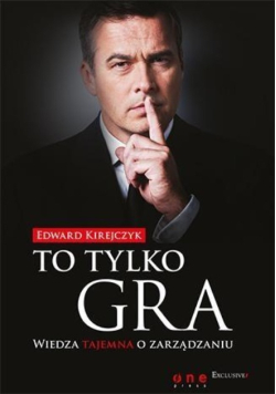 To tylko gra Wiedza tajemna o zarządzaniu