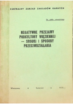 Negatywne przejawy podkultury więziennej