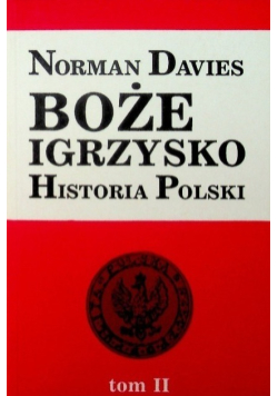 Boże Igrzysko Historia Polski Tom II