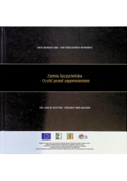 Ziemia Szczycieńska-Ocalić przed zapomnieniem