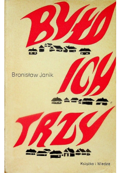 Było ich trzy