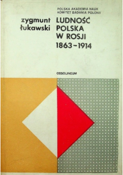 Ludność polska w Rosji 1863 - 1914