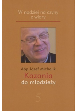 Kazania do młodzieży Tom 5