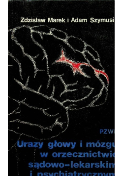 Urazy głowy i mózgu w orzecznictwie sądowo-lekarskim i psychiatrycznym