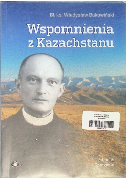 Wspomnienia z Kazachstanu