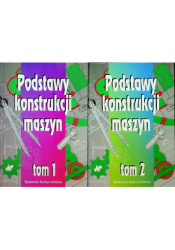 Podstawy Konstrukcji Maszyn Tom 1 i 2