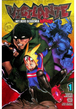 Vigilante My Hero Academia Illegals Tom 1