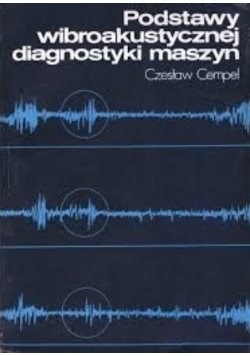 Podstawy wibroakustycznej diagnostyki maszyn