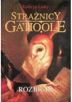 Strażnicy Ga Hoole Rozbicie