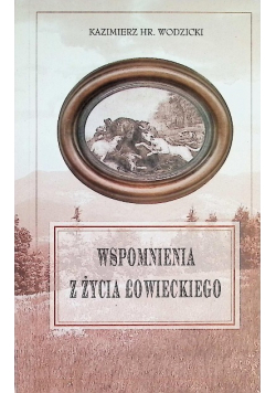 Wspomnienia z życia łowieckiego