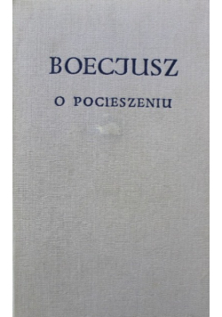 Boecjusz o pocieszeniu