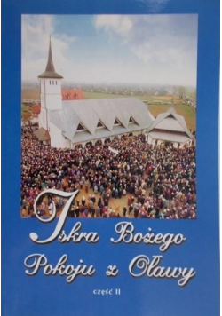 Iskra Bożego Pokoju z Oławy Część 2