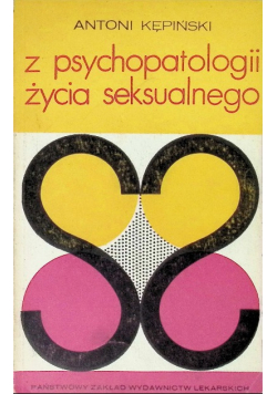 Z psychopatologii życia seksualnego