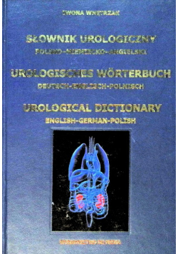 Słownik urologiczny polsko - niemiecko - angielski