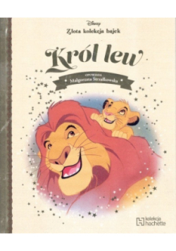 Złota kolekcja bajek Tom 1 Król Lew