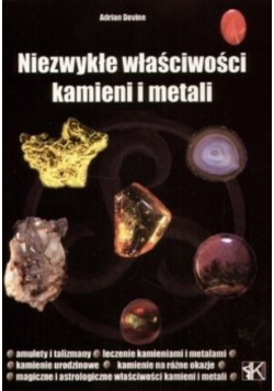 Niezwykłe właściwości kamieni i metali
