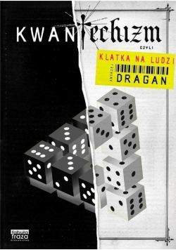 Kwantechizm czyli klatka na ludzi