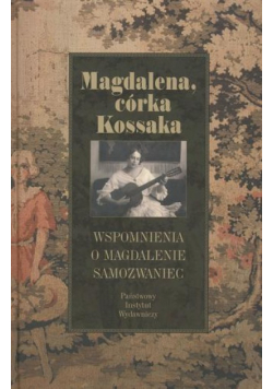 Wspomnienia o Magdalenie Samozwaniec